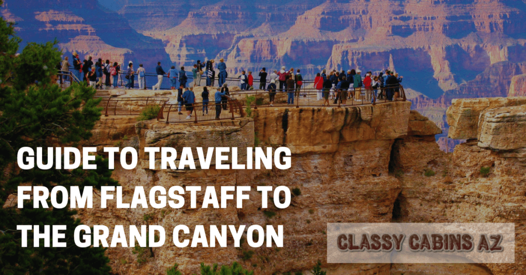Guide To Traveling From Flagstaff To The Grand Canyon 1024x536 